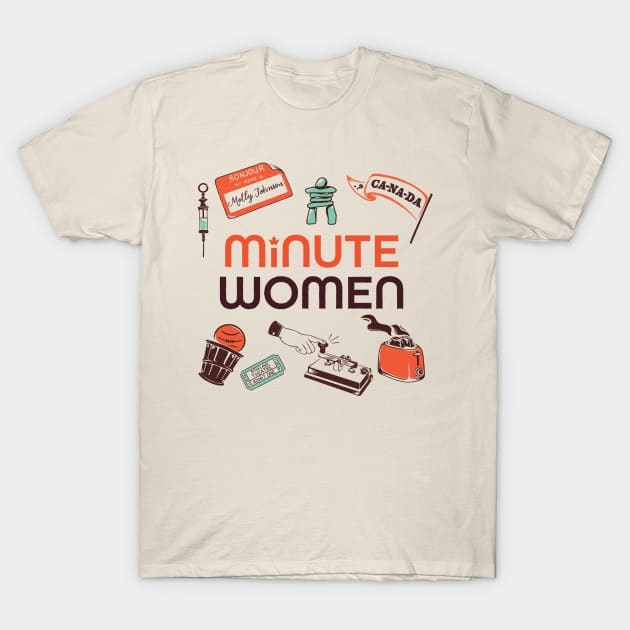 Minute Women Podcast T-Shirt by Minute Women Podcast